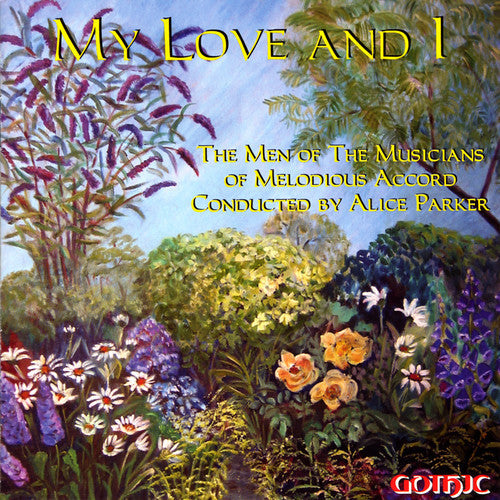 The Men Of The Musicians Of Melodious Accord - My Love & I [CD]