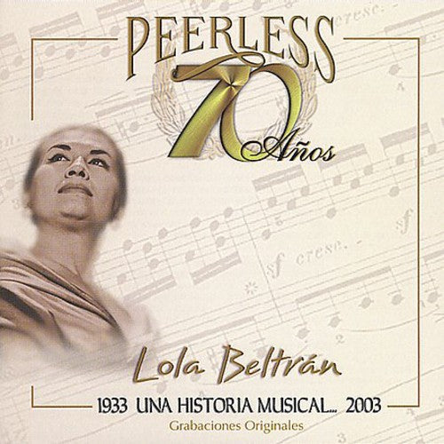Lola Beltran - 70 Anos Peerless Una Historia Musical [CD]