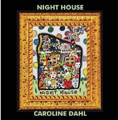 Caroline Dahl - Night House [CD]