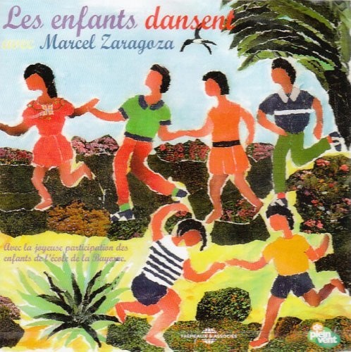 MARCEL ZARAGOZA - Les Enfants Dansent [CD]