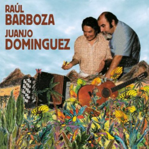 Rual Barboza & Juanjo Dominguez - Que Nadie Seda Mi Sufrir [CD]