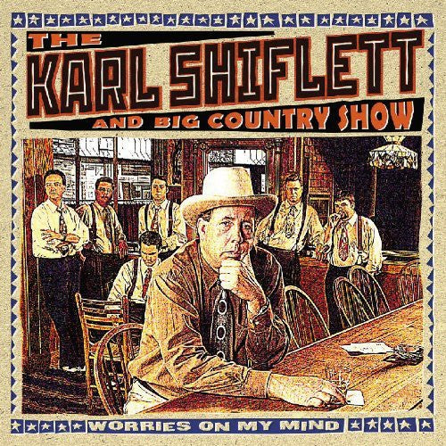 The Karl Shiflett - Worries on My Mind [CD]