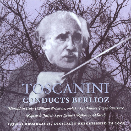 Arturo Toscanini - Toscanini Conducts Berlioz [CD]