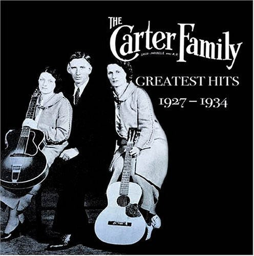 The Carter Family - Greatest Hits 1927-34 [CD]