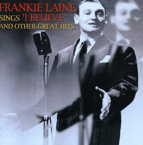 Frankie Laine - Sings I Believe and Other Hits [CD]