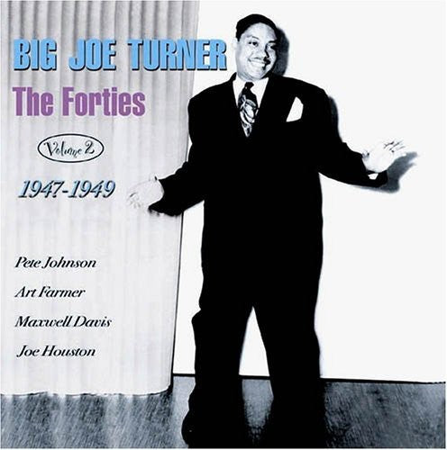 Big Turner Joe - The Forties, Vol. 2: 1947-49 [CD]