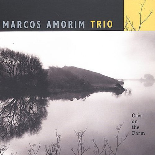 Marcos Amorim Trio - Cris on the Farm [CD]