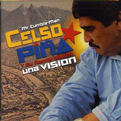 Celso Piña Y Su Ronda Bogota - Una Vision [CD]