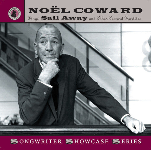 Noël Coward - Sings Sail Away and Other Coward Rarities [CD]