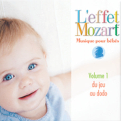 L'Effet / Mozart / Campbell - Musique Pour Bebes 1: Du Jeu Au Dodo [CD]
