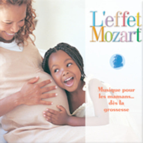 Leffet / Mozart / Campbell - Musique Pour Les Mamans: Des la Grossesse [CD]