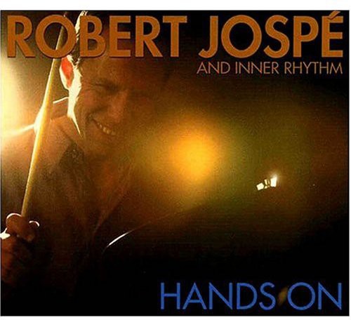 Robert Jospe & Inner Rhythm - Hands on [CD]