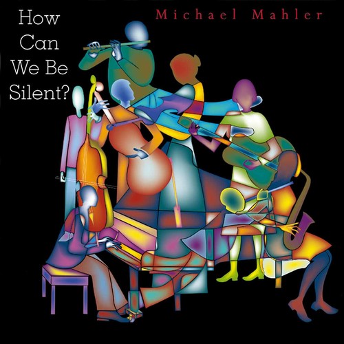 MICHAEL MAHLER - How Can We Be Silent? [CD]