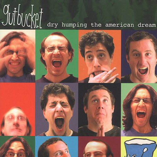 Gutbucket - Dry Humping the American Dream [CD]