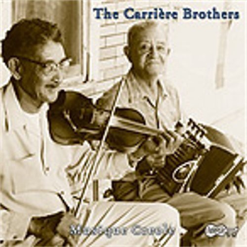 Carriere Brothers - Old Time Louisiana Creole Music [CD]