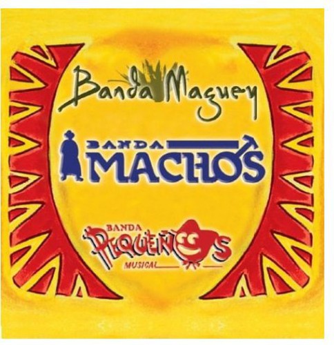 Banda Machos/Banda Pequenos Musical/Banda Maguey - Tres Grandes Bandas, Vol. 2 [CD]