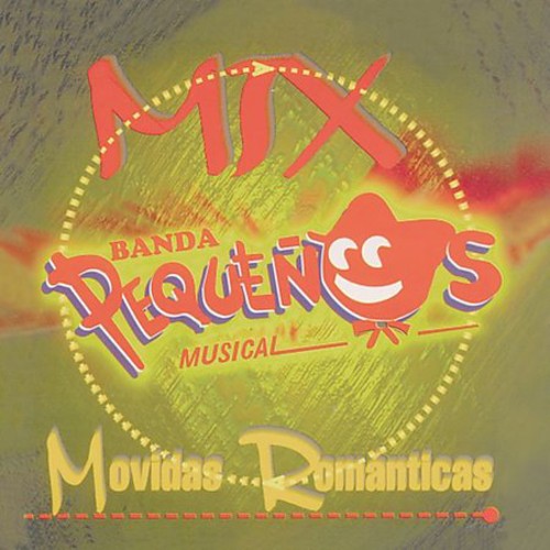 Banda Pequenos Musical - Mix Movidas Romanticas [CD]