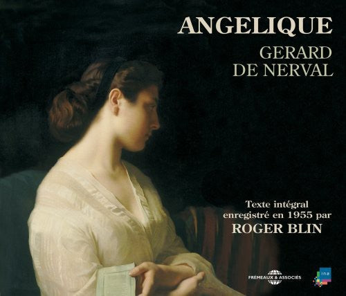 Roger Blin - Angelique By Gerard De Nerval [CD]