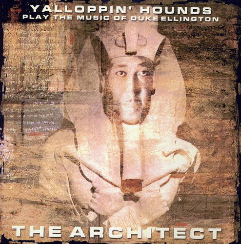 Yalloppin' Hounds - Architect: Yalloppin' Hounds Play The Music Of Duke Ellington [CD]