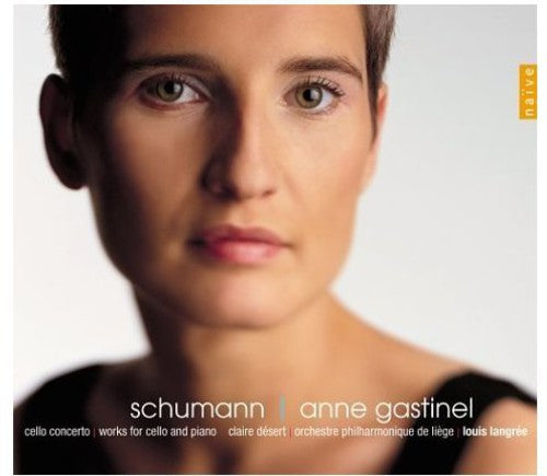 Schumann / Gastinel / Desert / Langree - Cello Concerto [CD]