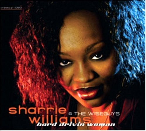 Sharrie Williams - Hard Drivin Woman [CD]