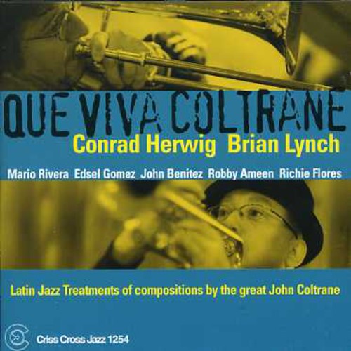 Herwig/Lynch - Que Viva Coltrane [CD]