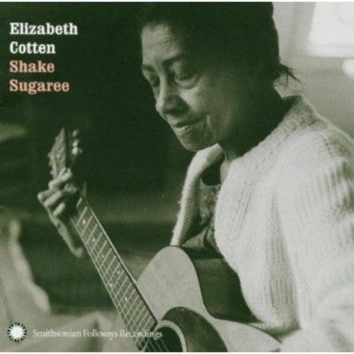 Elizabeth Cotten - Elizabeth Cotten: Shake Sugaree [CD]