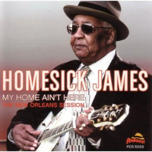 Homesick James Williamson - My Home Ain't Here: The New Orleans Session [CD]