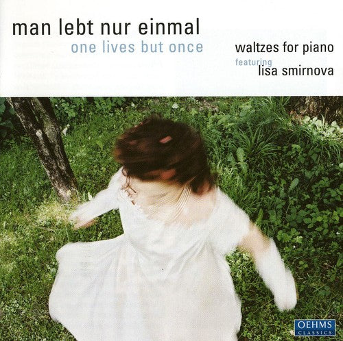 Man Lebt Nur Einmal (One Lives - Man Lebt Nur Einmal: Waltzes for Piano [CD]