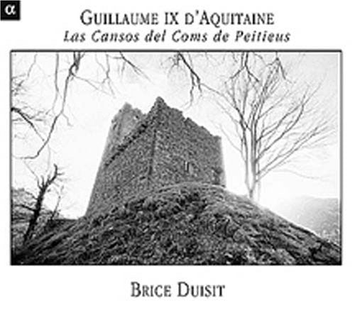 Guillaume IX D'Aquitaine - Guillaume Ix D'aquitaine: Cansons Coms Peitieuous [CD]