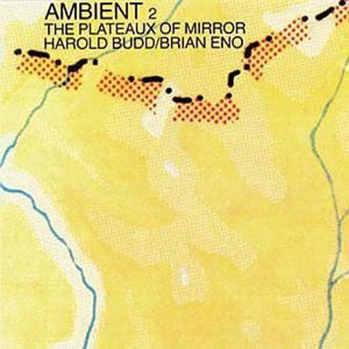 Eno/Budd - Ambient 2: Plateaux of Mirror [CD]