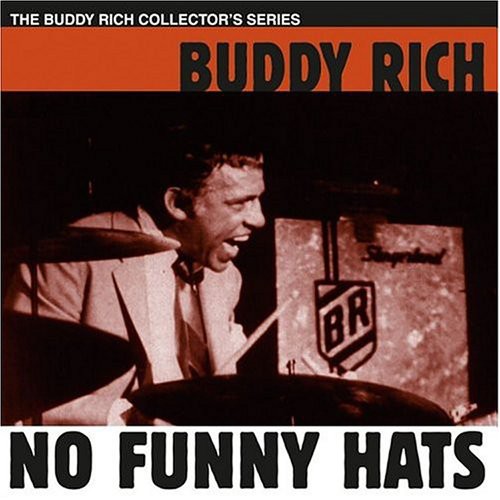 Buddy Rich - No Funny Hats [CD]