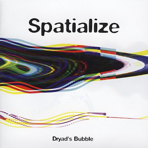 Spatialize - Dryads Bubble [CD]