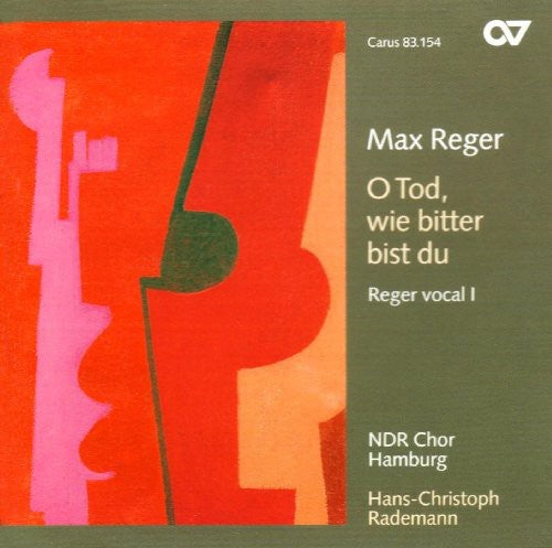 Max Reger - O Tod Wie Bitter Bist Du: Reger Vocal 1 [CD]