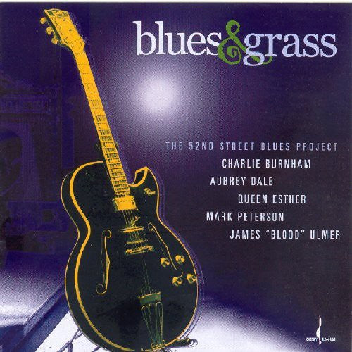 Blues & Grass 52nd Street Blues Project - Blues and Grass: The 52nd Street Blues Project [CD]