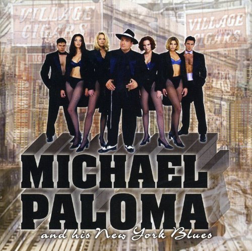Michael Paloma - Michael Paloma and His New York Blues [CD]