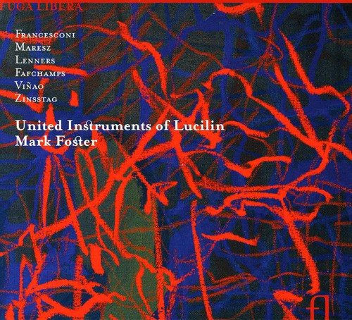 Mark Foster - United Instruments of Lucillin Luxembourg [2 CD]