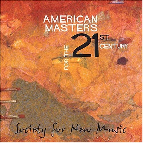 Society for New Music - American Masters for the 21st Century [5 CD]