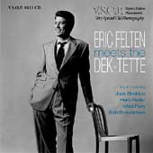 Eric Felten - Eric Felten Meets the Dek-Tette [CD]