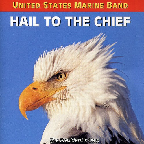 United States Marine Band - Hail to the Chief [CD]