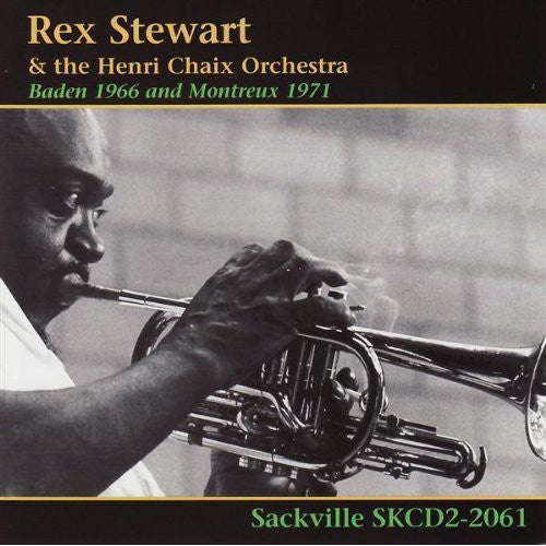 Rex Stewart & The Henri Chaix Orchestra - Baden 1966 and Montreux 1971 [CD]