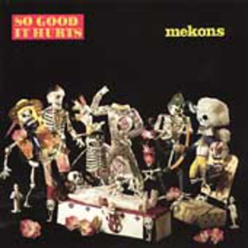 Mekons - So Good It Hurts [CD]