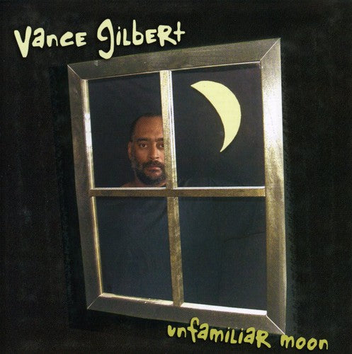 Vance Gilbert - Unfamiliar Moon [CD]