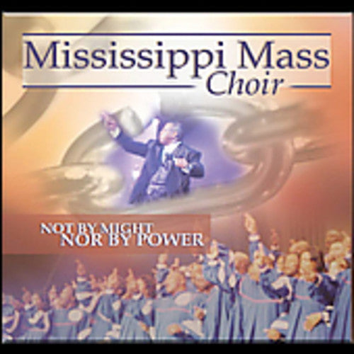 Mississippi Mass Choir - Not By Might Nor By Power - Music CD