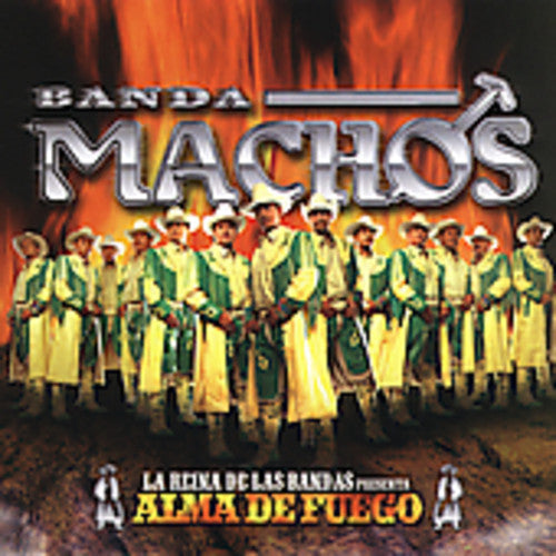 Banda Machos - Alma de Fuego [CD]