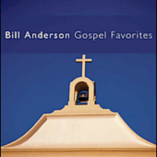 Bill Anderson - Gospel Favorites [CD]
