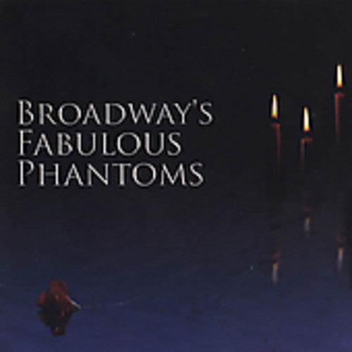 Broadways Fabulous Phantoms - Broadway's Fabulous Phantoms [CD]
