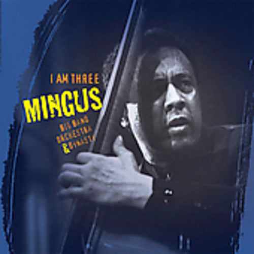 Mingus Big Band - I Am Three [CD]