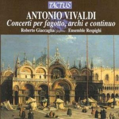 Vivaldi / Giaccaglia / Ensemble Respighi - Basson Concertos [CD]