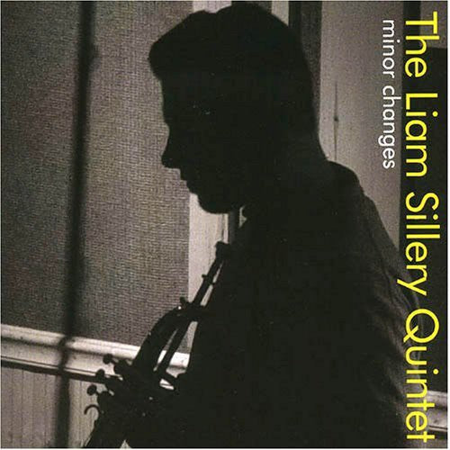 The Liam Sillery Quintet - Minor Changes [CD]